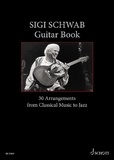 Siegfried Schwab - Sigi Schwab Guitar Book - 30 Arrangements from Classical Music to Jazz. guitar..