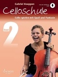 Gabriel Koeppen - Celloschule Vol. 2 : Celloschule - Cello spielen mit Spaß und Fantasie. Vol. 2. cello. Méthode..