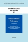 Grundriss der Geschichte der Philosophie / Die Philosophie der Antike / Frühgriechische Philosophie.
