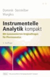 Instrumentelle Analytik kompakt - Mit kommentierten Originalfragen für Pharmazeuten.