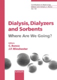James-F Winchester et Claudio Ronco - Dialysis, Dialyzers And Sorbents. Where Are We Going ?.