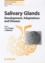 Abigail Tucker et Isabelle Miletich - Salivary Glands - Development, Adaptations and Disease.