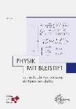 Physik mit Bleistift - Das analytische Handwerkszeug der Naturwissenschaftler.