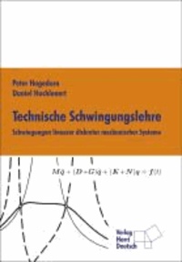 Technische Schwingungslehre - Schwingungen linearer diskreter mechanischer Systeme.
