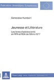 Geneviève Humbert - Jeunesse et littérature - Les livres d'adolescents en RFA et RDA de 1964 à 1977.
