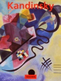 Hajo Düchting - Vassili Kandinsky. 1866-1944, Revolution De La Peinture.