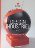 Charlotte Fiell et Peter Fiell - Design Industriel - A-Z.