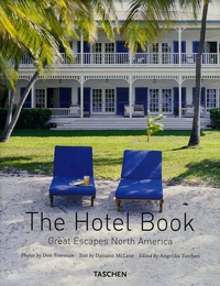 Daisann McLane et Don Freeman - The Hotel Book - Great Escapes North America.