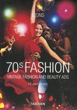Jim Heimann - 70s Fashion - Vintage Fashion and beauty ads, édition en langue anglaise.