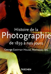 Carla Williams et William-S Johnson - Histoire De La Photographie De 1839 A Nos Jours.