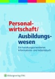 Personalwirtschaft. Arbeitsbuch - Ein kompetenzorientiertes Informations- und Arbeitsbuch.