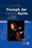 Triumph der Rache - Joachim Wilhelm von Brawe und die Ästhetik der Aufklärung.