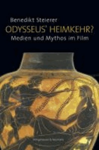 Odysseus' Heimkehr? - Medien und Mythos im Film.