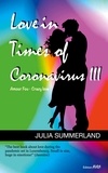 Julia Summerland - Love in Times of Coronavirus III - Amour Fou - Crazy love.