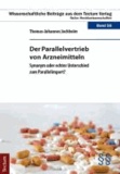 Der Parallelvertrieb von Arzneimitteln - Synonym oder echter Unterschied zum Parallelimport?.