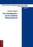 "Pre-Trial Discovery" und das deutsche Datenschutzrecht.