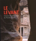 Olivier Binst et  Collectif - Le Levant. Histoire Et Archeologie Du Proche-Orient.