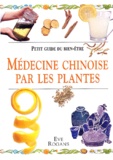 Eve Rogans - Medecine Chinoise Par Les Plantes.