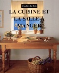 Jean-Jacques Schakmundès - La Cuisine Et La Salle A Manger. Realisation D'Objets Et De Meubles En Bois.