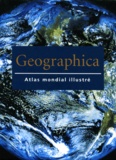  Collectif - Geographica. Atlas Mondial Illustre.