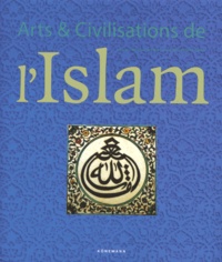 Peter Delius et  Collectif - Arts Et Civilisations De L'Islam.