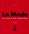 Charlotte Seeling - La Mode Au Siecle Des Createurs. 1900-1999.