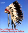Christian-F Feest et  Collectif - Les civilisations des Indiens d'Amérique du Nord.