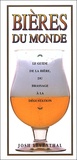 Josh Leventhal - Bieres Du Monde. Le Guide De La Biere, Du Brassage A La Degustation.