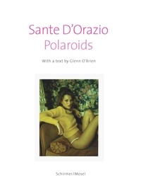 Glenn O'Brien - Sante D'Orazio Polaroids.