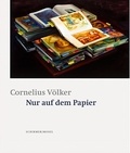 Claudia Blümle et Hans Peter Thurn - Cornelius Völker - Nur auf dem Papier.