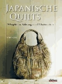Japanische Quilts - 29 Projekte mit Anleitungen und Schnittmustern.