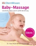 Baby-Massage - Glückliche Babys durch sanfte Berührung.