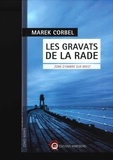 Marek Corbel - Les gravats de la rade - Zone d'ombre sur Brest.