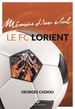 Georges Cadiou - Le FC Lorient.