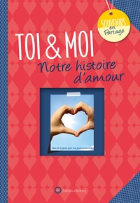 Lucie Dunand - Toi & Moi - Notre histoire d'amour.