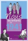 Marianne Villard - Nous, les enfants de 1941 - De la naissance à l'âge adulte.