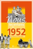 Claudine Romain-Demanie - Nous, les enfants de 1952 - De la naissance à l'âge adulte.