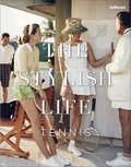 Ben Rothenberg - The Stylish Life - Tennis.