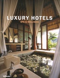 Patrice Farameh et Martin-Nicholas Kunz - Luxury Hotels - Spa & Wellness, édition en langue anglaise.