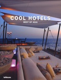 Martin-Nicholas Kunz - Cool Hotels - Best of Asia.