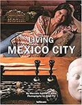 Marcela Aguilar y Maya - Living Mexico City - Edition anglais-espagnol-allemand.