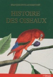 François-Nicolas Martinet - Histoire des oiseaux peints dans tous leurs apsects apparents et sensibles.