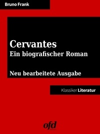 ofd edition et Bruno Frank - Cervantes - Neu bearbeitete Ausgabe (Klassiker der ofd edition).