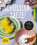Schüßler-Salze - Das Basisbuch.