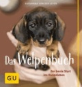 Das Welpenbuch - Der beste Start ins Hundeleben.