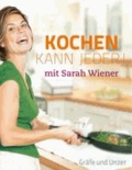 Kochen kann jeder mit Sarah Wiener.