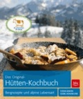 Das Original-Hütten-Kochbuch - Bergrezepte und alpine Lebensart.