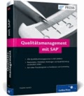 Qualitätsmanagement mit SAP - Das umfassende Handbuch.