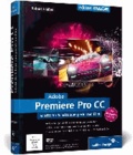 Robert Klaßen - Adobe Premiere Pro CC - Schritt für Schritt zum perfekten Film.