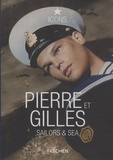 Eric Troncy - Pierre et Gilles - Sailors & Sea.